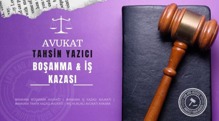 Tahsin Yazıcı Avukatlık Bürosu: Ankara’da Güvenilir Hukuki Destek