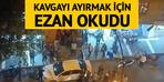 Park kavgasında ezanla müdahale! O anlar kameralara yansıdı