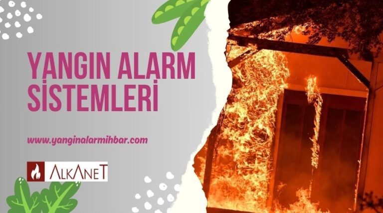 Yangın Alarm Sistemleri: Güvenliğiniz İçin Hayati Bir Yatırım