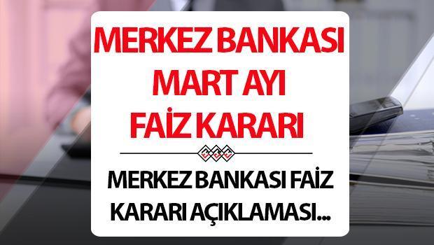 MERKEZ BANKASI FAİZ KARARI 2025 MART AYI || Merkez Bankası faiz kararı ne zaman açıklanacak? Mart ayı faiz kararı ayın kaçında duyuruluyor?