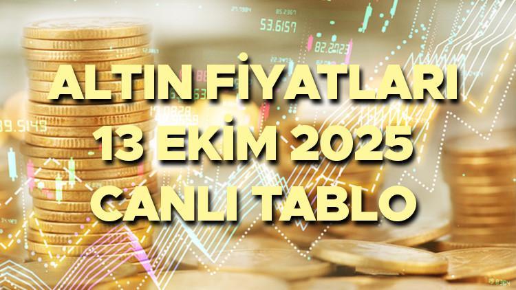 ALTIN FİYATLARI 13 EKİM 2025 (CANLI-GÜNCEL TAKİP) || Yükseliş sürüyor! Bugün 1 gram altın, çeyrek altın, tam altın, 22 ayar altın, Cumhuriyet altını, ons altın ne kadar, kaç TL? İşte serbest piyasada altın fiyatları son dakika…